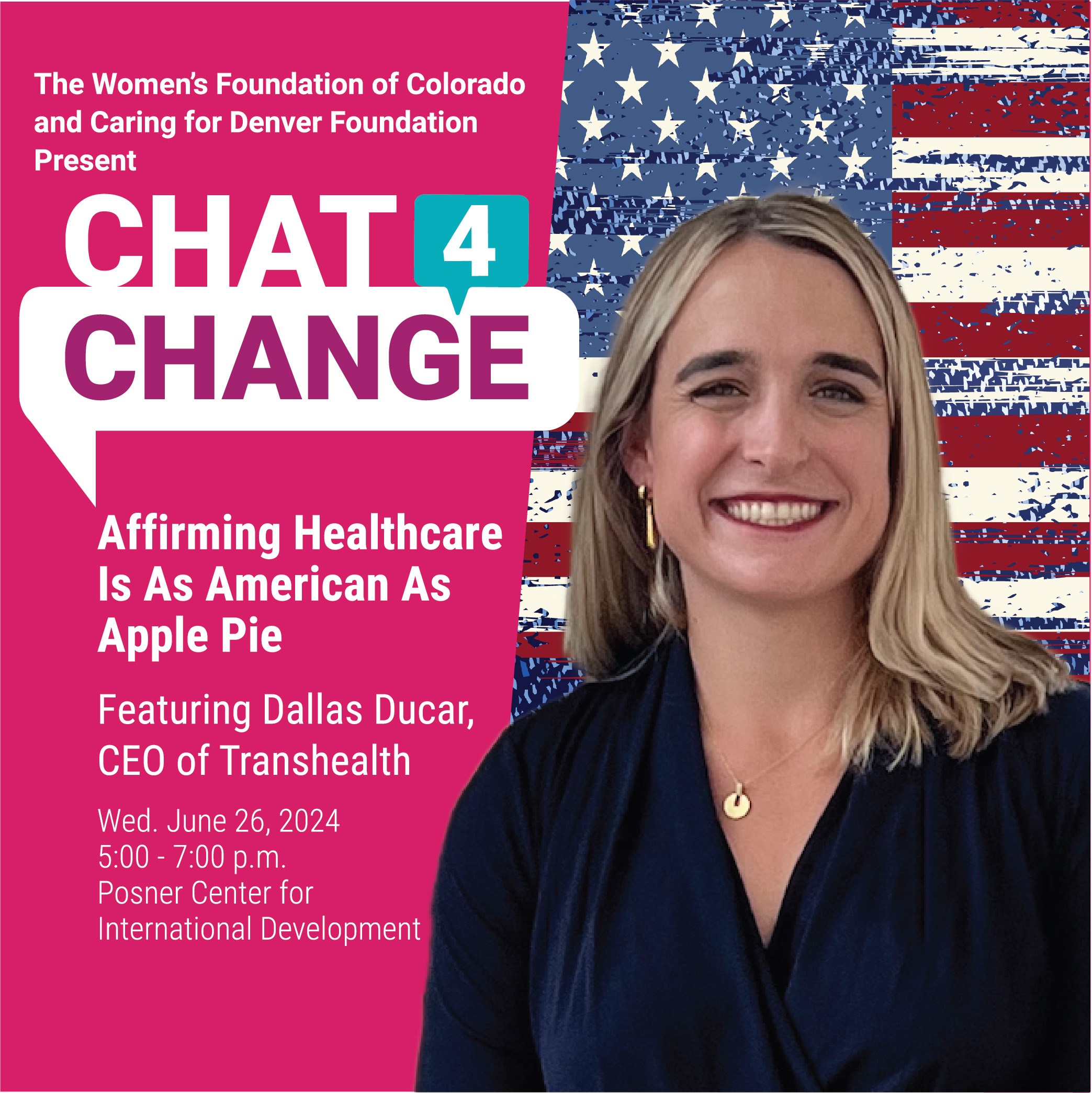 Chat4Change: Affirming Healthcare Is As American As Apple Pie with Dallas Ducar. An image of a woman standing in front of stars and stripes. 