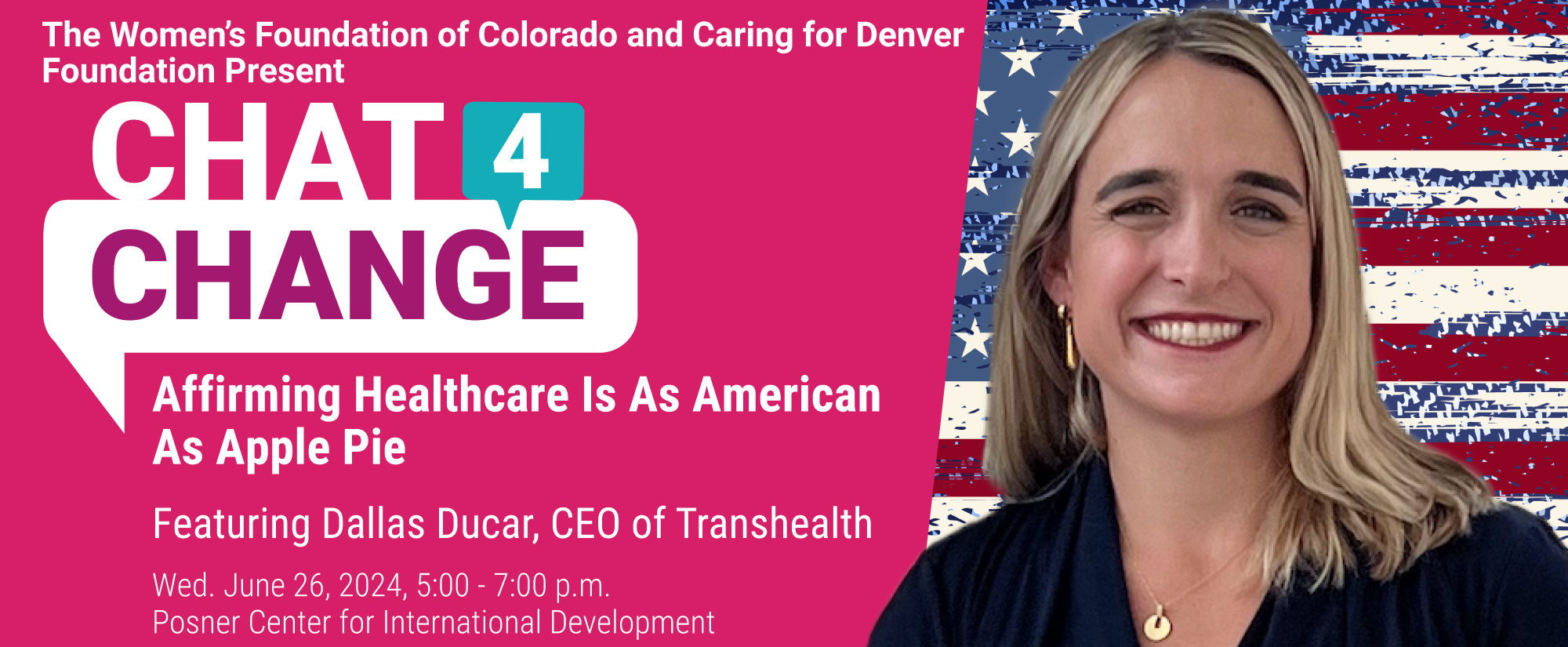 Chat4Change: Affirming Healthcare Is As American As Apple Pie with Dallas Ducar. An image of a woman standing in front of stars and stripes. 
