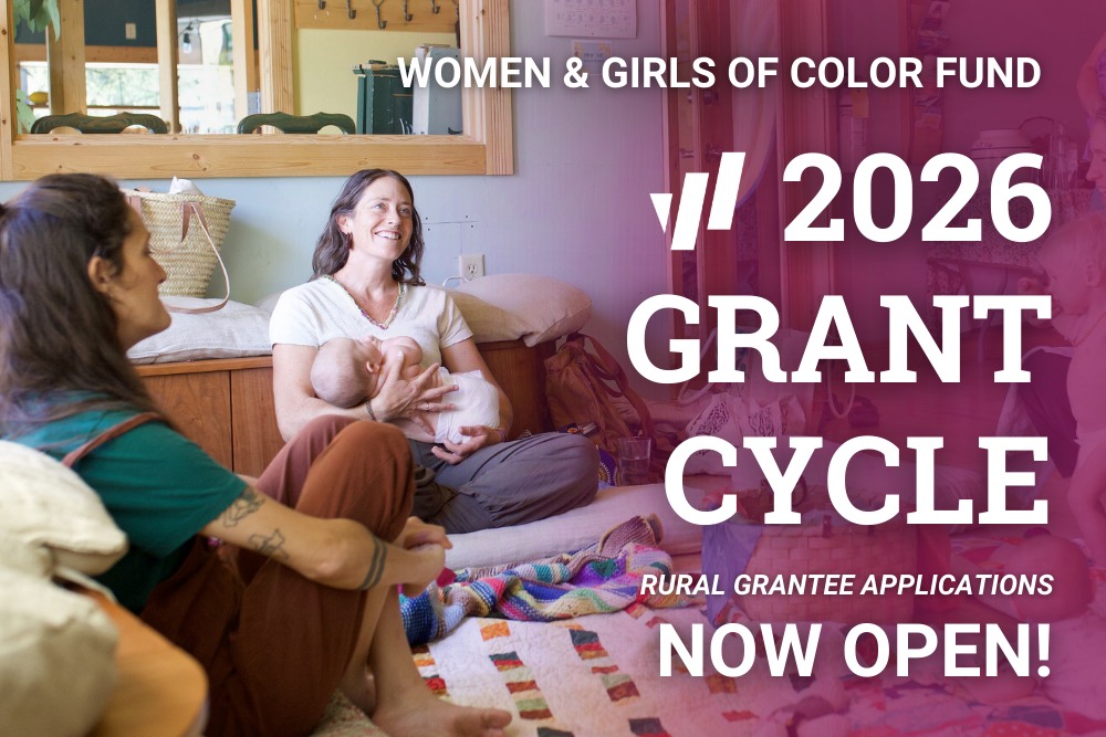 2026 Women & Girls of Color Fund Grant Cycle: Rural Applications Open